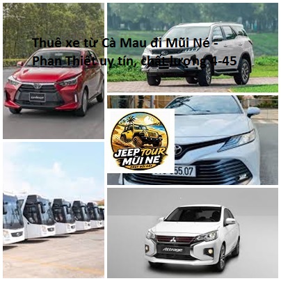 Thuê xe từ Cà Mau đi Mũi Né